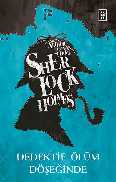 Sherlock Holmes - Dedektif Ölüm Döşeğinde