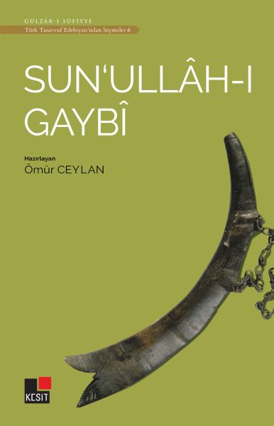 Sun'ullah-ı Gaybi - Hilbijartinên ji Edebiyata Sûfî ya Tirkî 6