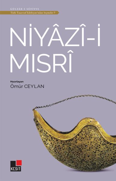 Niyazi-i Mısri - Hilbijartinên ji Edebiyata Sûfî ya Tirkî 7