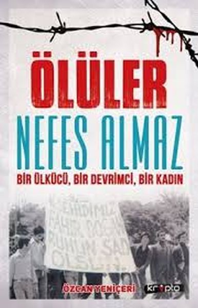 Die Toten atmen nicht – Eine Nationalistin, eine Revolutionärin