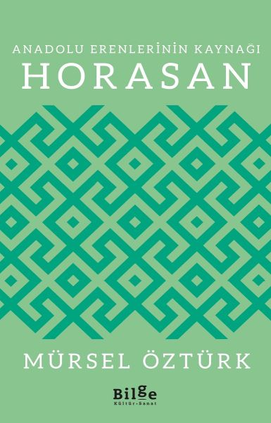 Anadolu Erenlerinin Kaynağı Horasan