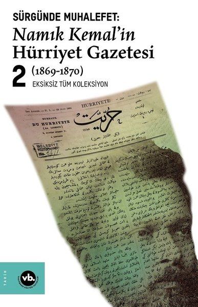 Opposition im Exil: Namık Kemals Hürriyet-Zeitung 2 (1869-1870) – Vollständige Sammlung