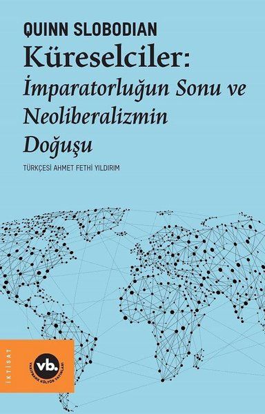 Globalisten – Das Ende des Imperiums und die Geburt des Neoliberalismus