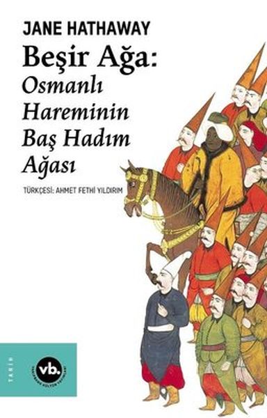 Beşîr Axa: Sereşmêrê Harema Osmanî
