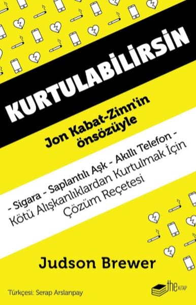 Kurtulabilirsin - Kötü Alışkanlıklardan Kurtulmak İçin Çözüm Reçetesi