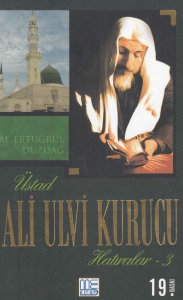 Üstad Ali Ulvi Kurucu Hatıralar 3