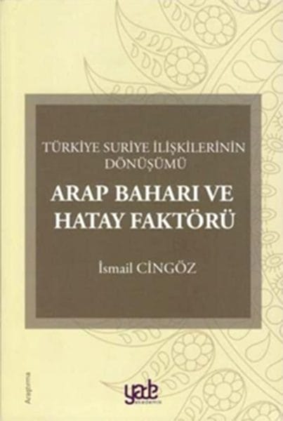 Der Arabische Frühling und der Hatay-Faktor