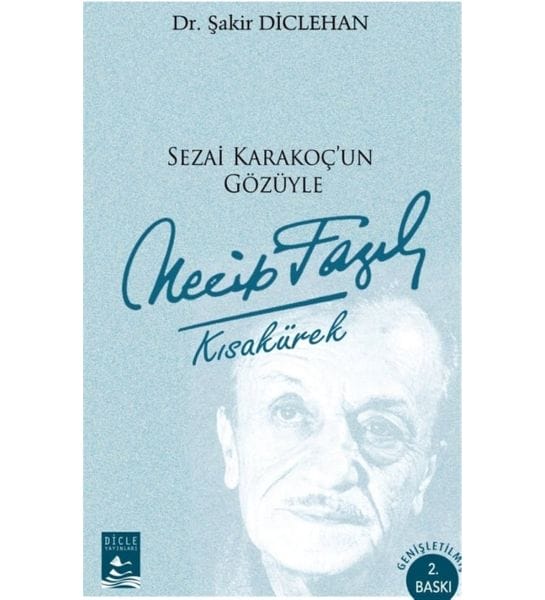 Necip Fazıl Kısakürek aus der Sicht von Sezai Karakoç