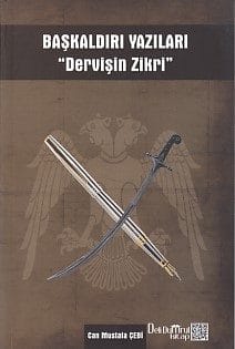 Başkaldırı Yazıları - Dervişin Zikri