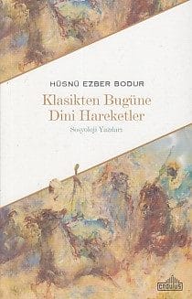 Klasikten Bugüne Dini Hareketler