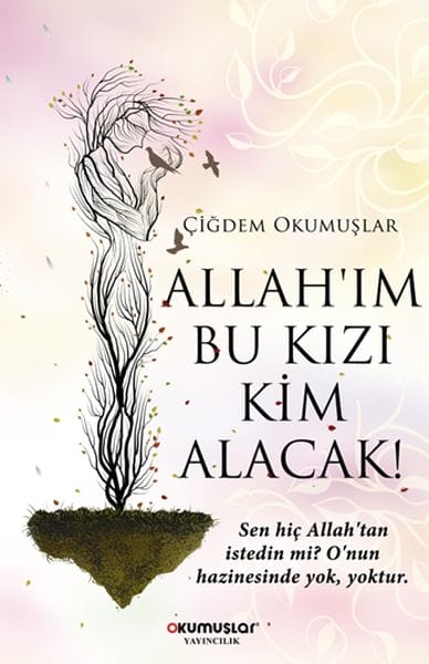 Allah’ım Bu Kızı Kim Alacak!