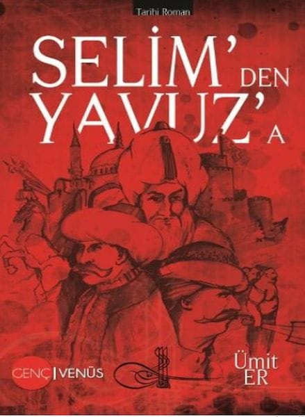Von Selim bis Yavuz