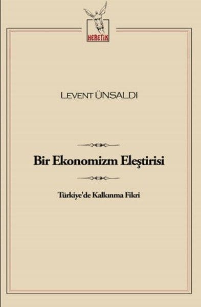 Bir Ekonomizm Eleştirisi  Türkiye'de Kalkınma Fikri