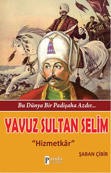 Yavuz Sultan Selim  Hizmetkar