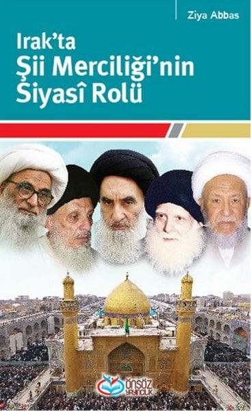 Irak'ta Şii Merciliği'nin Siyasi Rolü