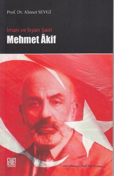 Mehmet Akif, der Dichter des Glaubens und der Rebellion
