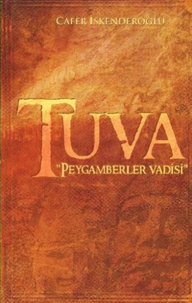 Tuva - Peygamberler Vadisi