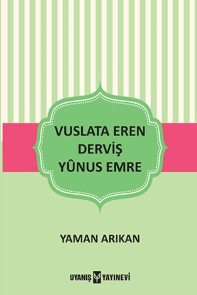Yunus Emre, Derwêşê ku bi Xwedê re yekîtî kir
