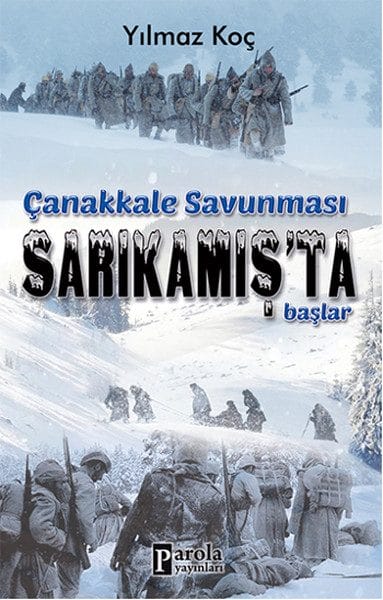 Die Verteidigung von Çanakkale beginnt in Sarıkamış