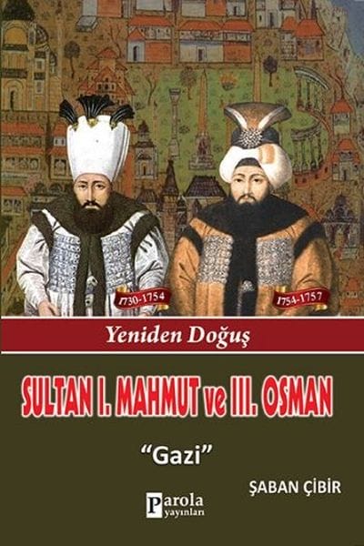 Sultan Mahmud I. und Sultan Osman III.
