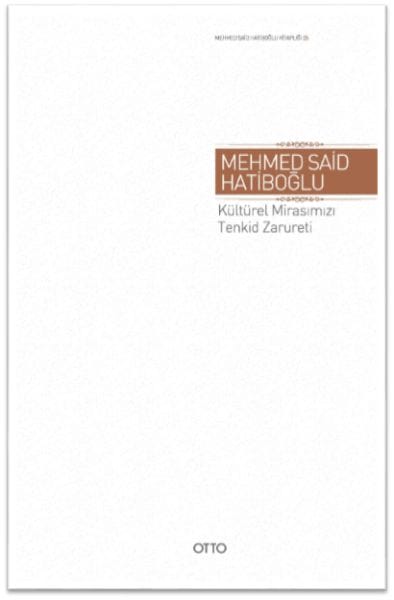 Kültürel Mirasımızı Tenkid Zarureti (Ciltli)