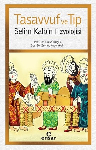 Tasavvuf ve Tıp  Selim Kalbin Fizyolojisi