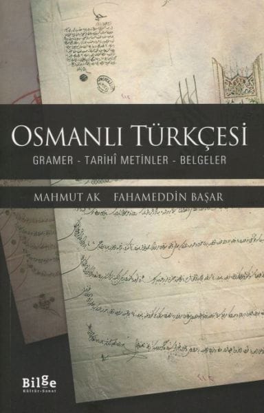 Osmanisch-Türkisch – Grammatik – Historische Texte – Dokumente