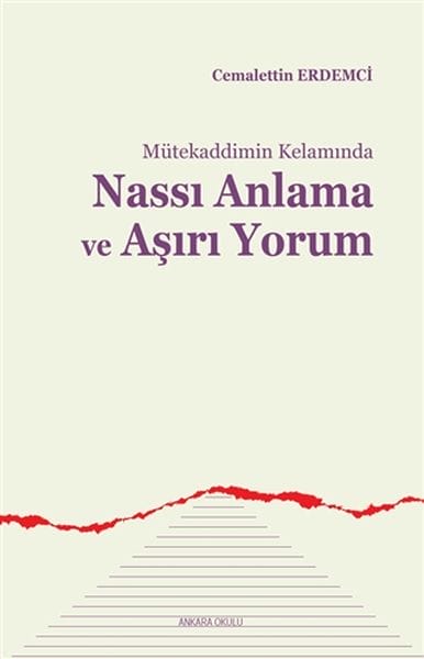Mütekaddimin Kelamında Nassı Anlama ve Aşırı Yorum