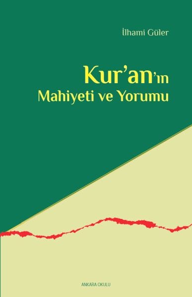 Kur’an’ın Mahiyeti ve Yorumu