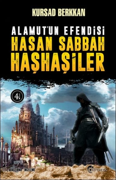Hasan Sabbah, der Herr von Alamut, und die Assassinen