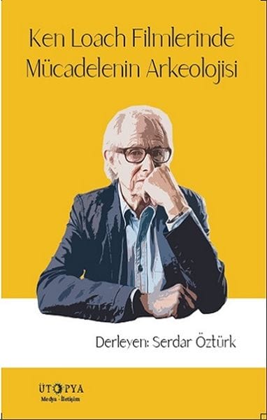 Arkeolojiya Têkoşînê di Fîlmên Ken Loach de
