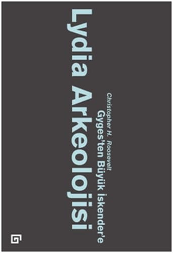 Arkeolojiya Lîdyayê: Ji Gyges heta Îskenderê Mezin