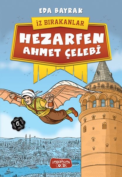Diejenigen, die ihre Spuren hinterlassen haben – Hezarfen Ahmet Çelebi