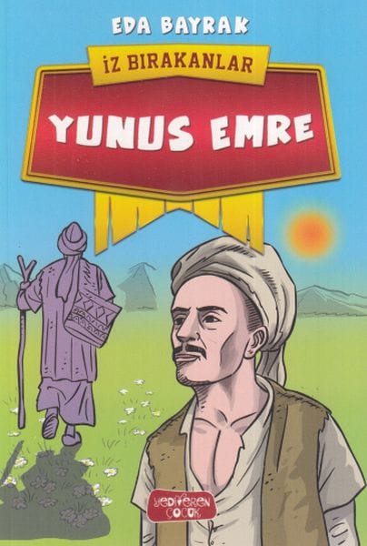 Yunus Emre – Diejenigen, die Spuren hinterlassen haben