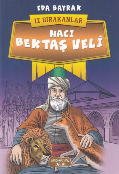 Hacî Bektaş Velî - Yên ku Nîşana Xwe hiştin