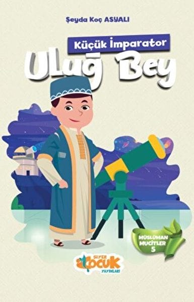 Muslimische Erfinder 5 - (Der kleine Kaiser) Ulugh Beg