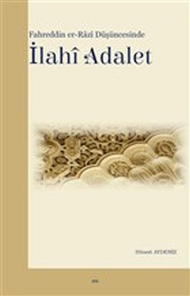 Edaleta Îlahî di Ramanên Fexr El-Dîn El-Razî de