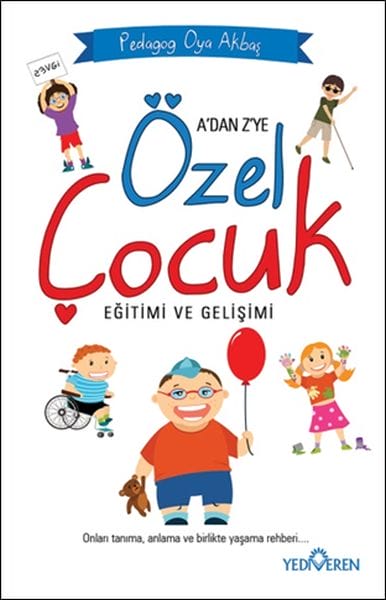 A'dan Z'ye Özel Çocuk Eğitimi ve Gelişimi