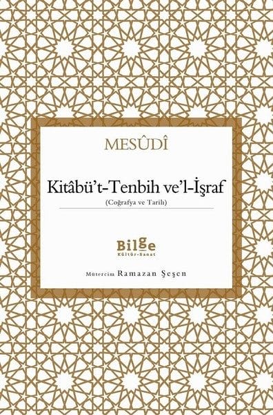 Kitabü't-Tenbih ve'l-İşraf - Coğrafya ve Tarih