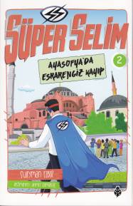 Super Selim - Beşa 2: Windabûna Nehênî li Ayasofyayê