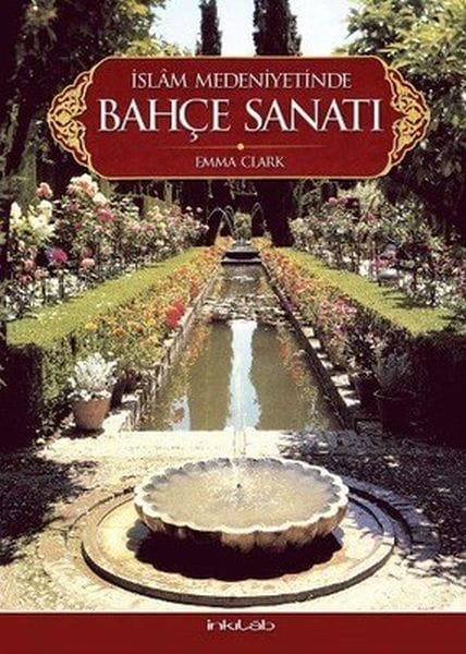 Gartenkunst in der islamischen Zivilisation (Gebundene Ausgabe)