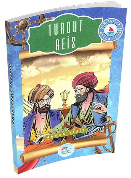 Reihe „Große Seefahrer“ – Turgut Reis