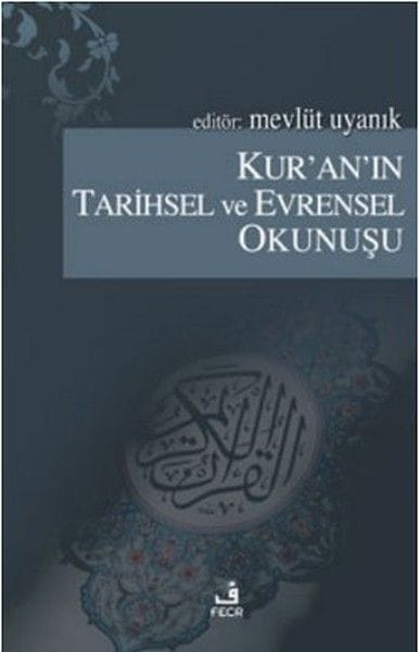 Kur'an'ın Tarihsel ve Evrensel Okunuşu