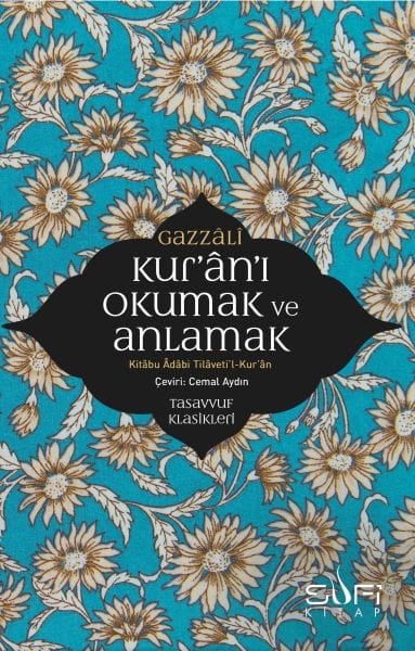 Kur'an'ı Okumak ve Anlamak - Kitabu Adabi Tilaveti’l-Kur’an