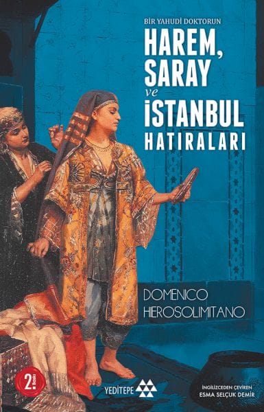 Memoiren eines jüdischen Arztes: Der Harem, der Palast und Istanbul
