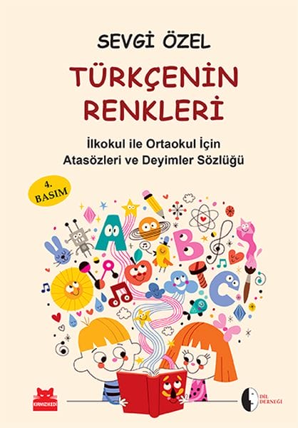 Türkçenin Renkleri  İlköğretim için Atasözleri ve Deyimler Sözlüğü