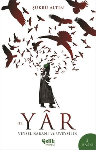 Hz. Yar – Veysel Karani und der Uwaysi-Orden