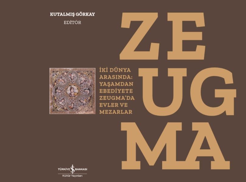 Zeugma – Zwischen zwei Welten: Die Häuser und Gräber von Zeugma – Von Leben bis Ewigkeit (Gebundene Ausgabe)