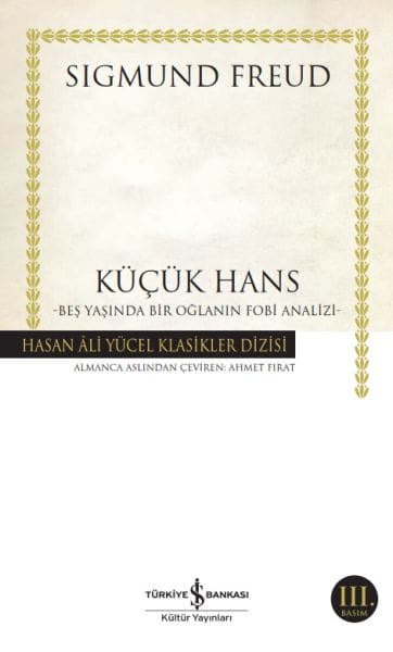 Küçük Hans - Beş Yaşında Bir Oğlanın Fobi Analizi - Hasan Ali Yücel Klasikleri