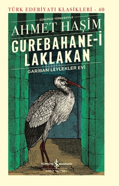 Gurebahane-i Laklakan - Das Haus der armen Störche - Klassiker der türkischen Literatur (Gebundene Ausgabe)